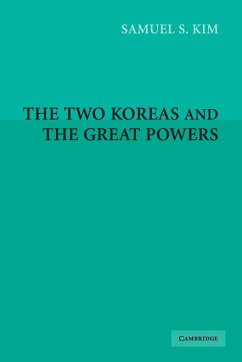 The Two Koreas and the Great Powers - Kim, Samuel S.