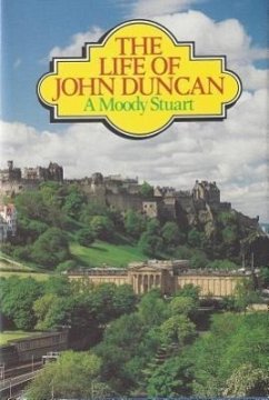 Life of John Duncan - Stuart, A. Moody