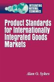 Product Standards for Internationally Integrated Goods Markets