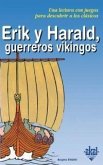 Erik y Harald, guerreros vikingos