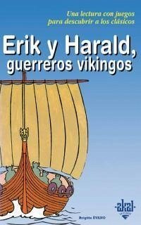 Erik y Harald, guerreros vikingos - Évano, Brigitte