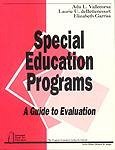 Special Education Programs: A Guide to Evaluation - Vallecorsa, Ada L.; Debettencourt, Laurie U.; Garriss, Elizabeth