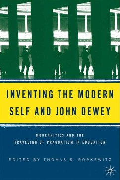 Inventing the Modern Self and John Dewey - Popkewitz, Thomas