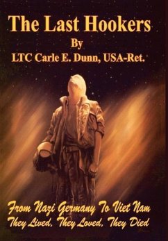 The Last Hookers - Dunn, Carle E.; Dunn, USA-Ret Ltc Carle E.