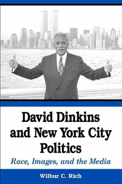 David Dinkins and New York City Politics - Rich, Wilbur C