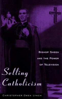 Selling Catholicism - Lynch, Christopher Owen