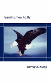 Learning How to Fly Learning How to Fly