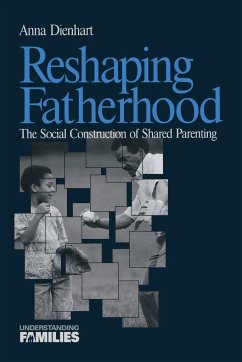 Reshaping Fatherhood - Dienhart, Anna