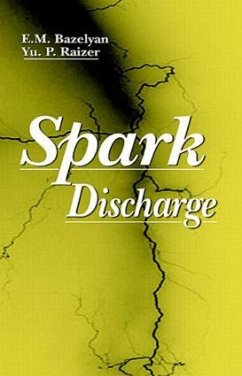 Spark Discharge - Bazelian, Eduard Meerovich; Bazelyan, Edward M; Raizer, Yuri P