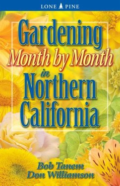 Gardening Month by Month in Northern California - Tanem, Bob; Williamson, Don