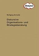 Diskursive Organisations- und Strategieberatung - Schnelle, Wolfgang