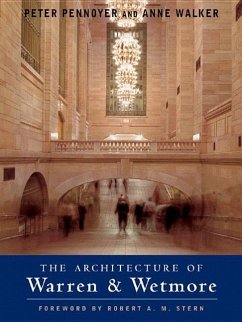 The Architecture of Warren & Wetmore - Pennoyer, Peter; Walker, Anne