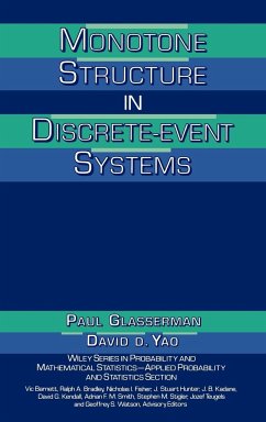 Monotone Structure in Discrete-Event Systems - Glasserman, Paul; Yao, David D