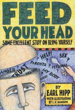 Feed Your Head: Some Excellent Stuff on Being Yourself - Hipp, Earl
