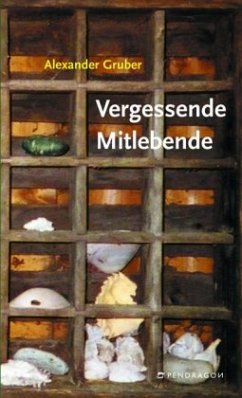 Vergessende Mitlebende - Gruber, Alexander