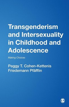 Transgenderism and Intersexuality in Childhood and Adolescence - Cohen-Kettenis, Peggy T.; Pfäfflin, Friedemann