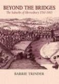Beyond the Bridges: The Suburbs of Shrewsbury 1760-1960