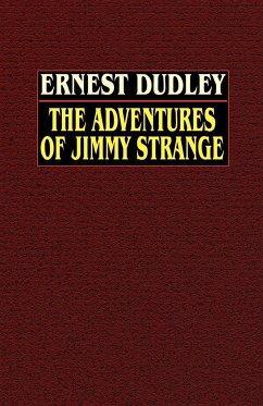The Adventures of Jimmy Strange - Dudley, Ernest