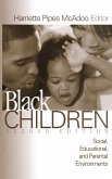 Black Children: Social, Educational, and Parental Environments