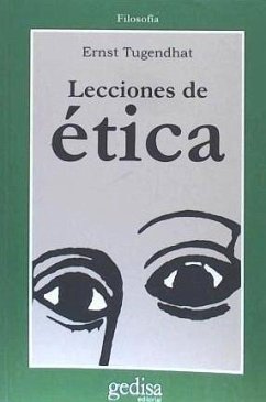 Lecciones de ética - Tugendhat, Ernst