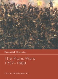 The Plains Wars 1757-1900 - Robinson, Charles M