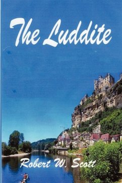 The Luddite - Scott, Robert