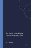 The Mythic Voice of Statius: Power and Politics in the Thebaid