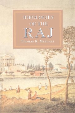 Ideologies of the Raj - Metcalf, Thomas R.