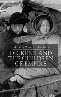 Dickens and the Children of Empire - Jacobson, Wendy S.