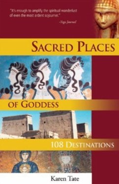 Sacred Places of Goddess: 108 Destinations - Tate, Karen; Olsen, Brad