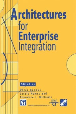 Architectures for Enterprise Integration - Bernus, Peter / Nemes, Laszlo / Williams, Theodore J. (Hgg.)