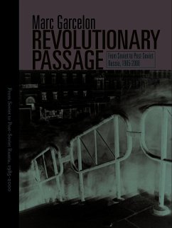 Revolutionary Passage: From Soviet to Post-Soviet Russia - Garcelon, Marc