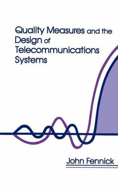 Quality Measures and the Design of Telecommunications Systems - Fennick, John H