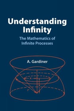 Understanding Infinity - Gardiner, A.; Mathematics