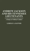 Andrew Jackson and His Tennessee Lieutenants