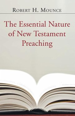 The Essential Nature of New Testament Preaching