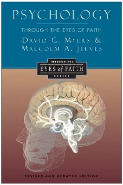 Psychology Through the Eyes of Faith - Myers, David G.; Jeeves, Malcolm A.