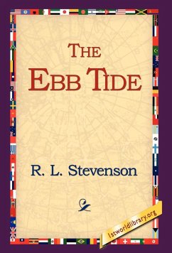 The Ebb Tide - Stevenson, Robert Louis; Stevenson, R. L.