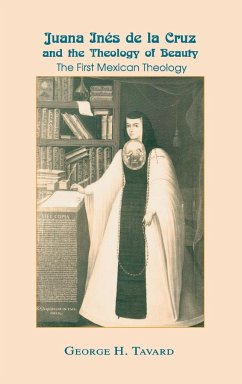 Juana Inés de la Cruz and the Theology of Beauty - Tavard, George H.