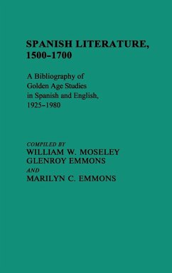 Spanish Literature, 1500-1700 - Moseley, William W.; Emmons, Glenroy