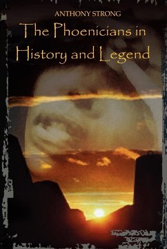 The Phoenicians in History and Legend