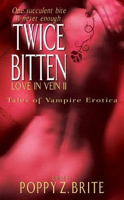 Twice Bitten: Love in Vein II - Brite, Poppy Z.