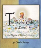 The Divine Child and the Hero: Inner Meaning in Children's Literature