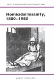 Homicidal Insanity, 1800-1985