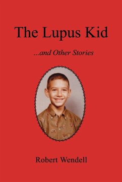 The Lupus Kid and Other Stories - Wendell, Robert