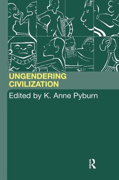 Ungendering Civilization - Pyburn, K. Anne (ed.)