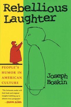 Rebellious Laughter - Boskin, Joseph
