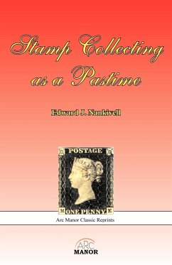 Stamp Collecting as a Pastime - Nankivell, Edward J.