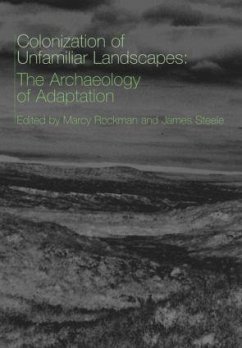 The Colonization of Unfamiliar Landscapes - Steele, James (ed.)