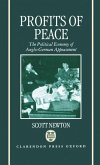 Profits of Peace 'The Political Economy of Anglo-German Appeasement'